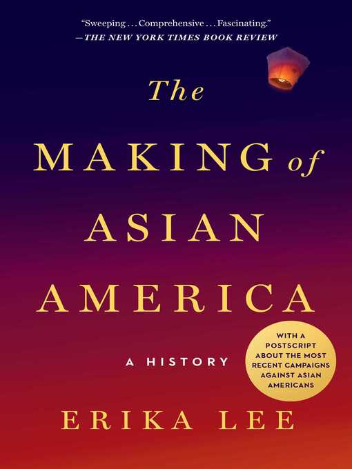 Title details for The Making of Asian America by Erika Lee - Wait list